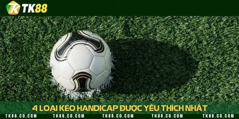 Điểm mặt những loại kèo có sẵn tại nhà cái