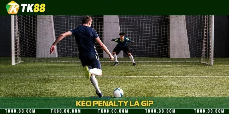 Kèo penalty là kèo bóng đá liên quan đến cú đá 11 mét