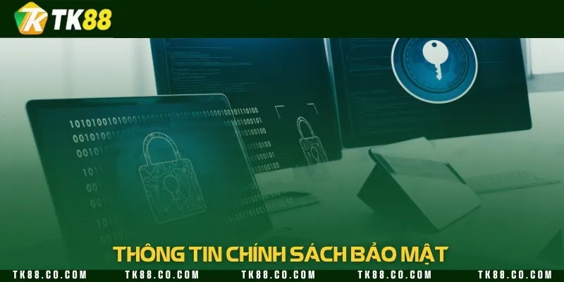 Chính sách về bảo mật thiết lập với mục đích bảo vệ sự an toàn người chơi